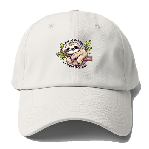 I Have The Necessary Sothlifications Baseball Cap For Big Heads