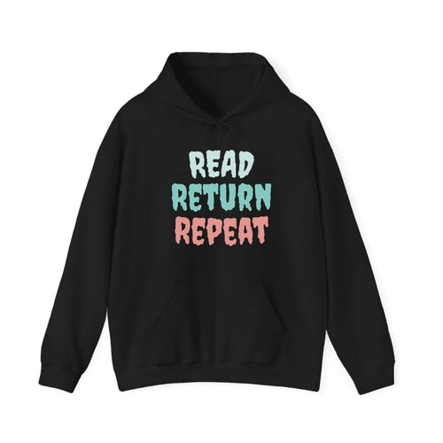 Read Return Repeat Hooded Sweatshirt