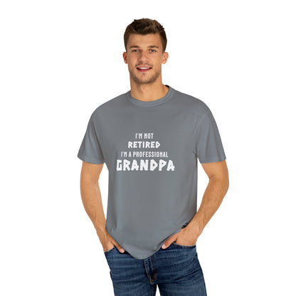 "I'm Not Retired, I'm a Professional Grandpa" T-Shirt: The Hat for Proud Grandfathers