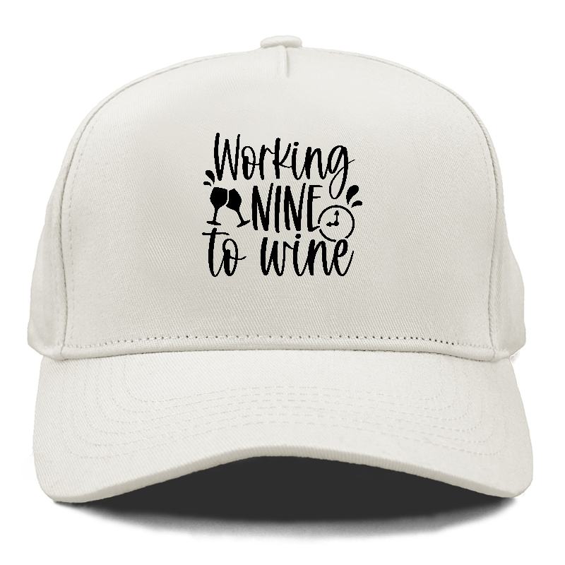 working nine to wine Hat