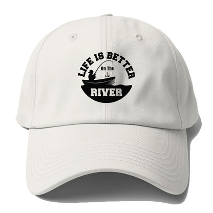 life is better on the river Hat