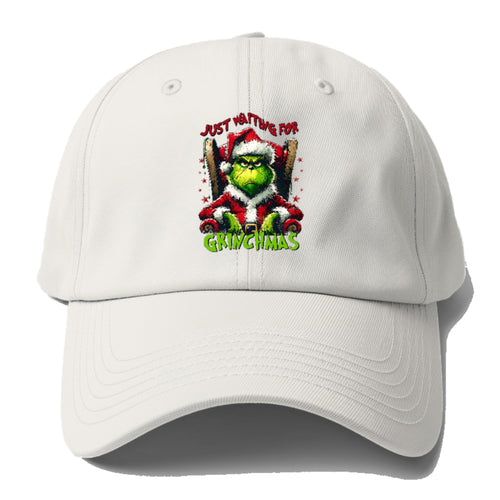 Just Waiting For Grinchmas Baseball Cap