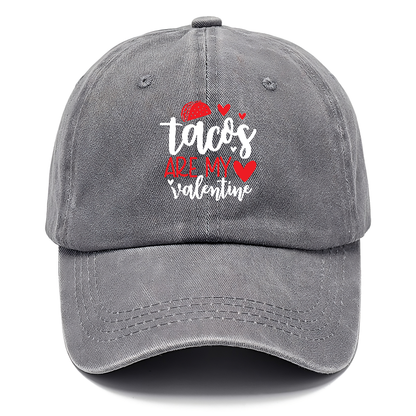 Tacos are my valentine Hat