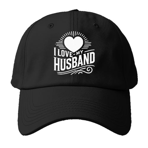 I Love My Husband Baseball Cap