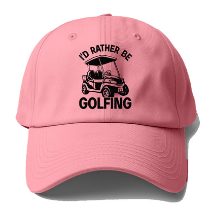 I'd Rather Be Golfing Hat