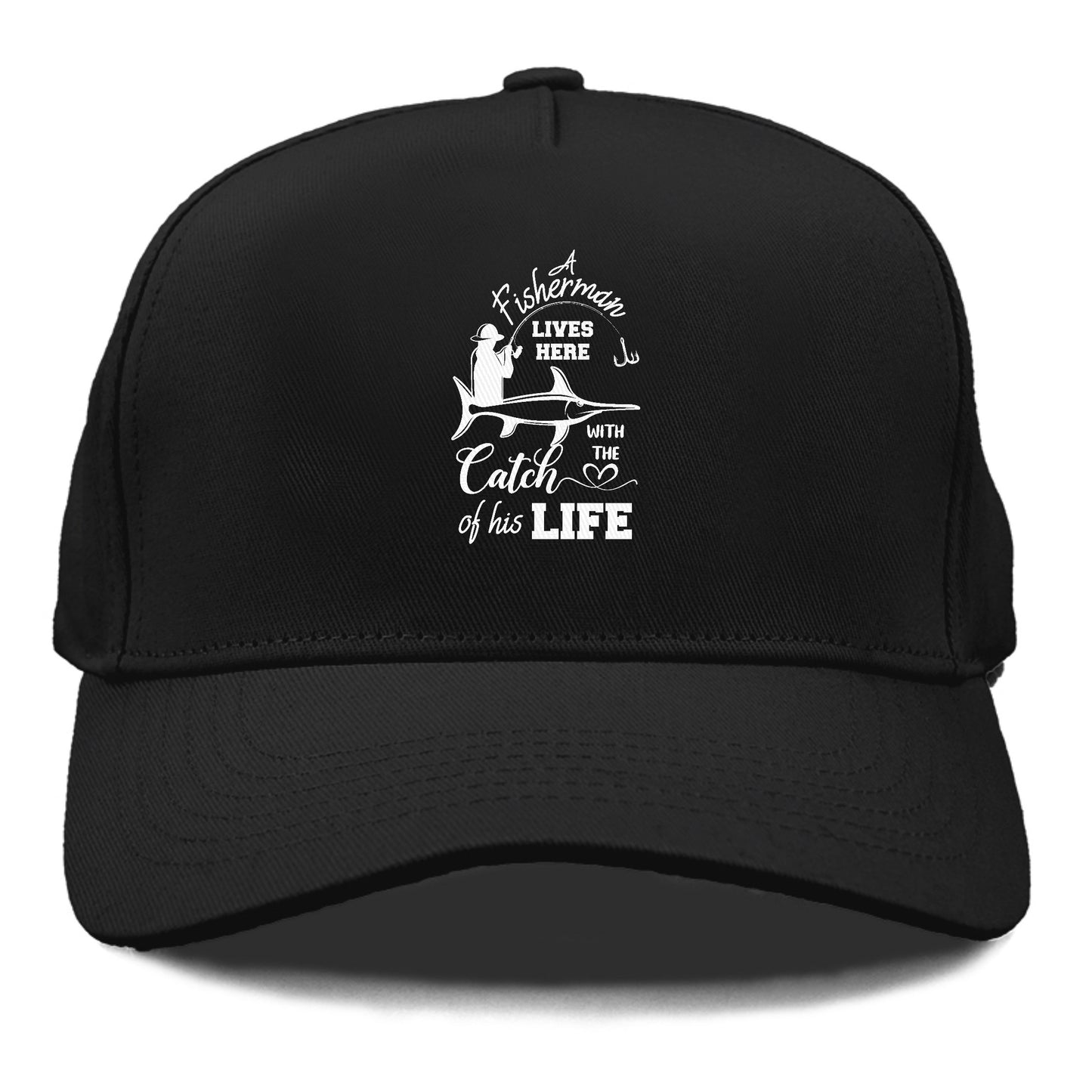 fisherman lives here with the catch of his life Hat