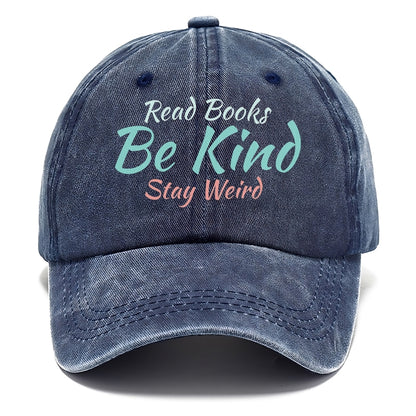 read books, be kind, stay weird Hat