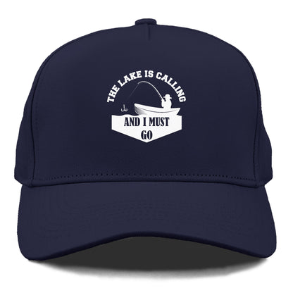 the lake is calling and i must go! Hat