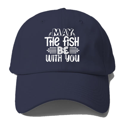 may the fish be with you Hat