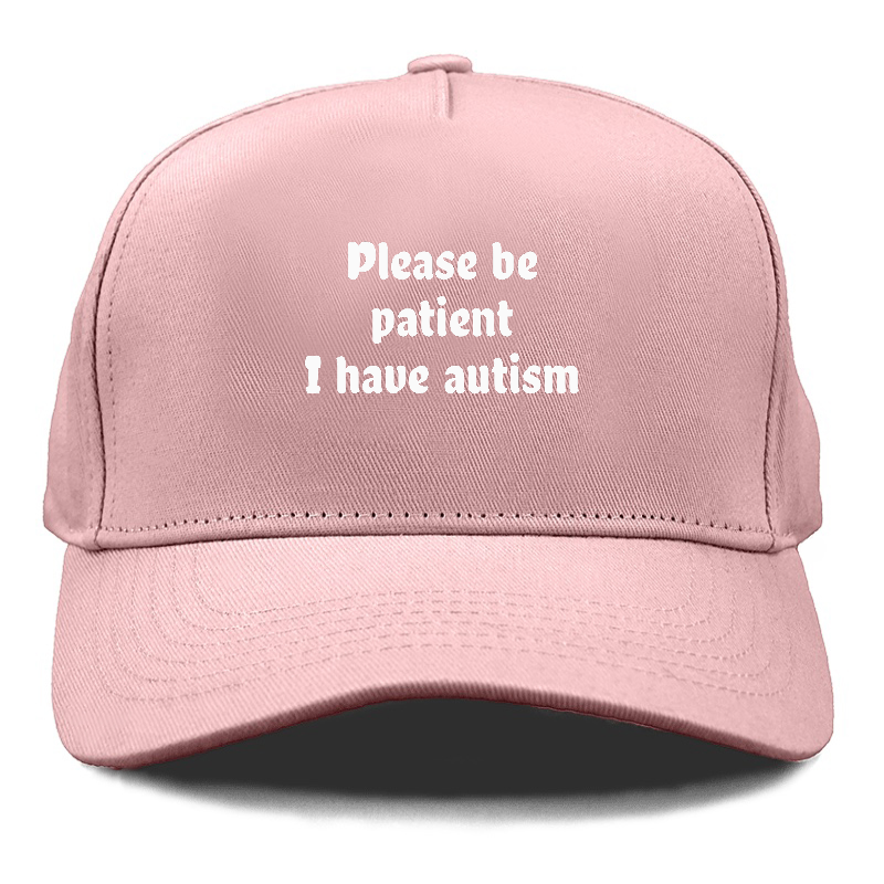 Blue please be patient I have autism hat. Trucker Hat