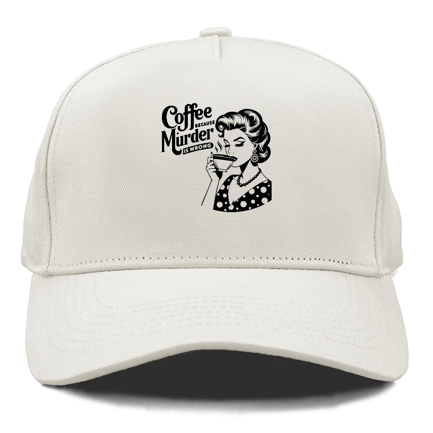 coffee because murder is wrong!! Hat