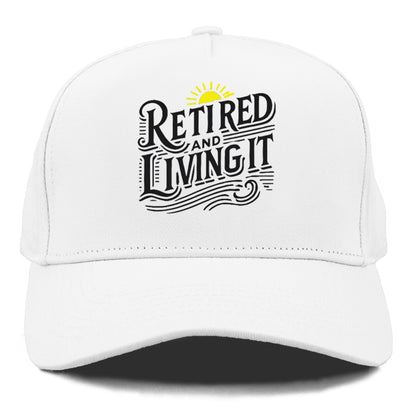 retired and living it Hat