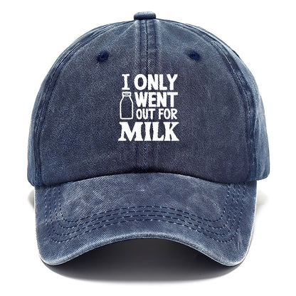 i only went out for milk Hat