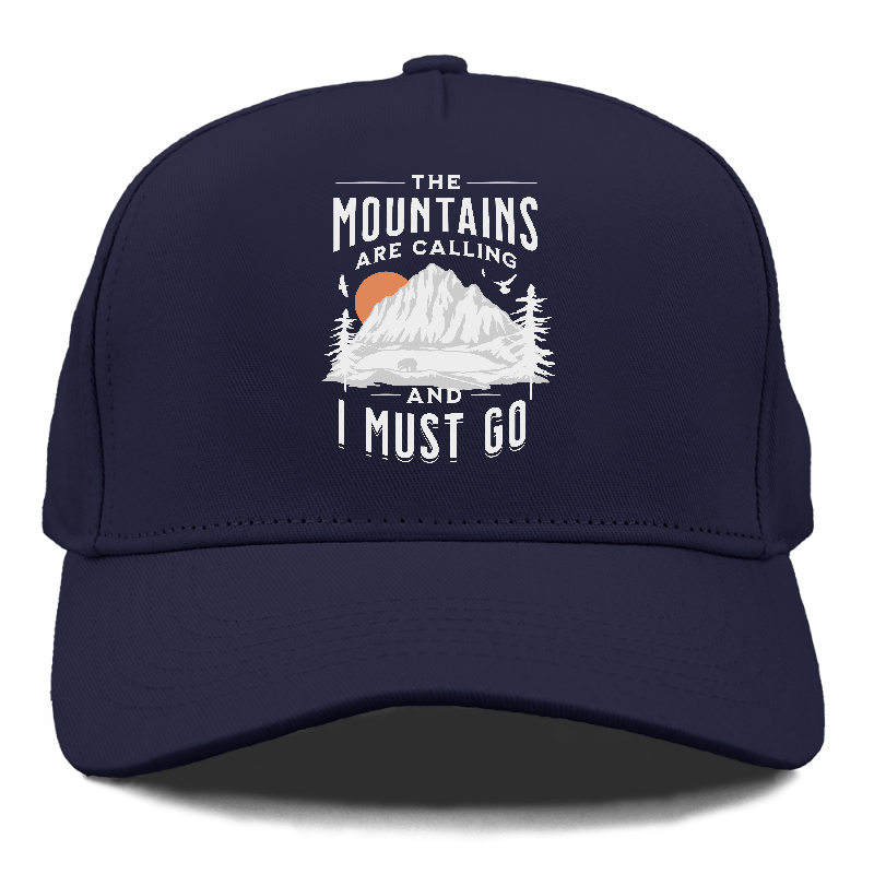 The Mountains are Calling and I must go Hat