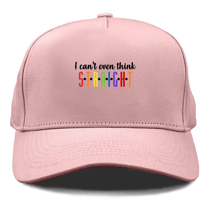  i can't even think straight Hat