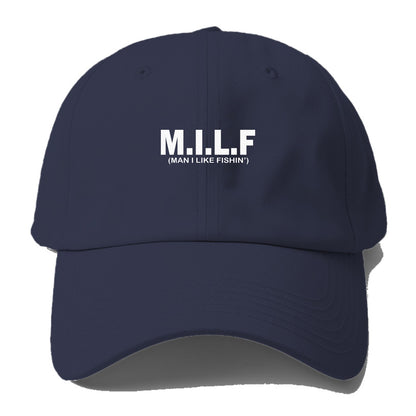 MILF Man I like fishin' Hat