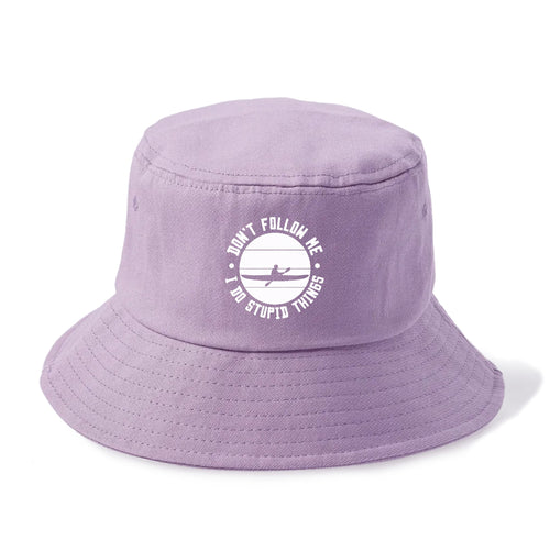 Don't Follow Me I Do Stupid Things! Bucket Hat