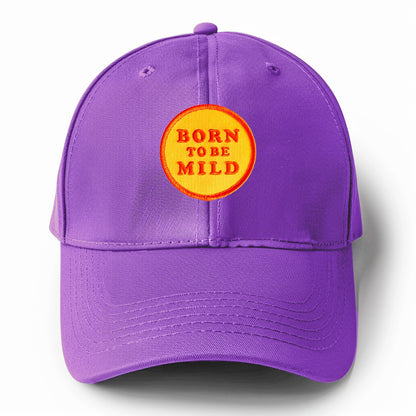 born to be mild Hat