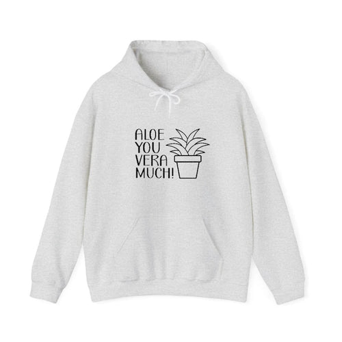 Aloe You Vera Much Hooded Sweatshirt