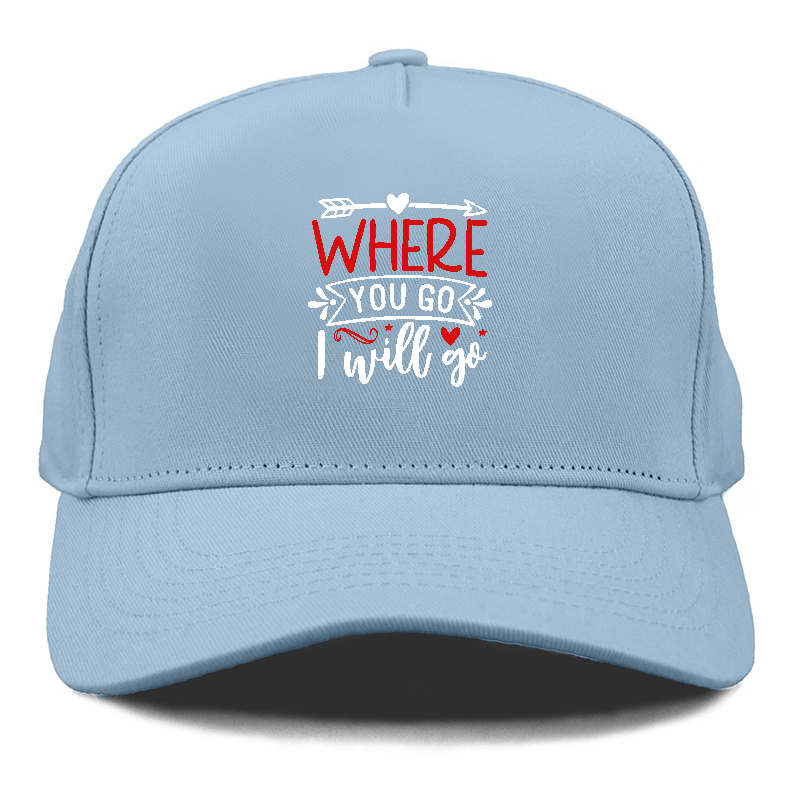 Where you go i will go Hat