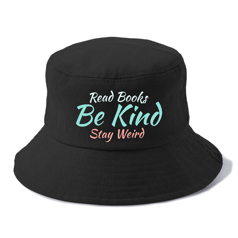 read books, be kind, stay weird Hat