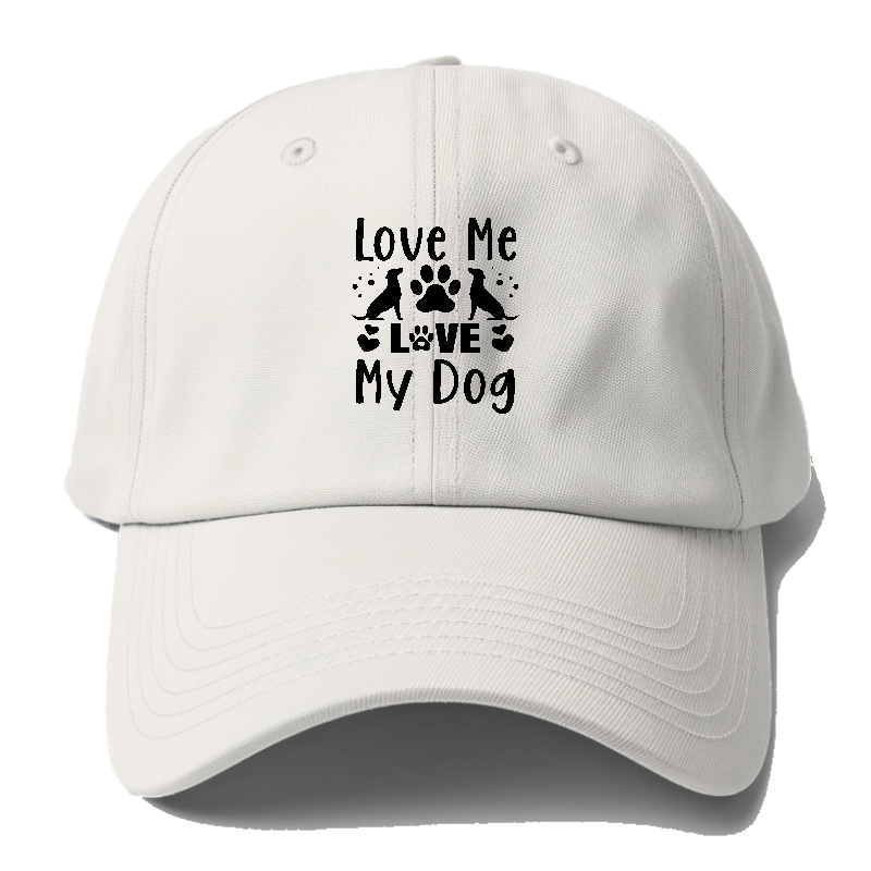 Love me love my dog Hat