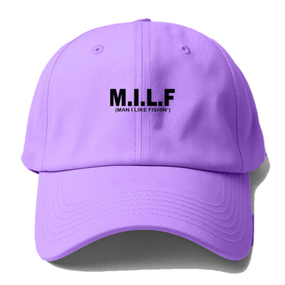 MILF Man I like fishin' Hat