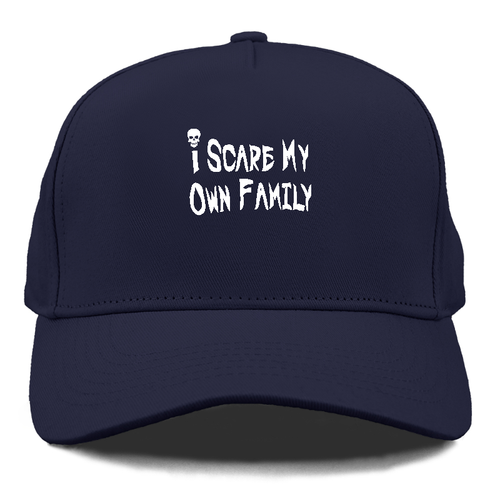 I Scare My Own Family Cap