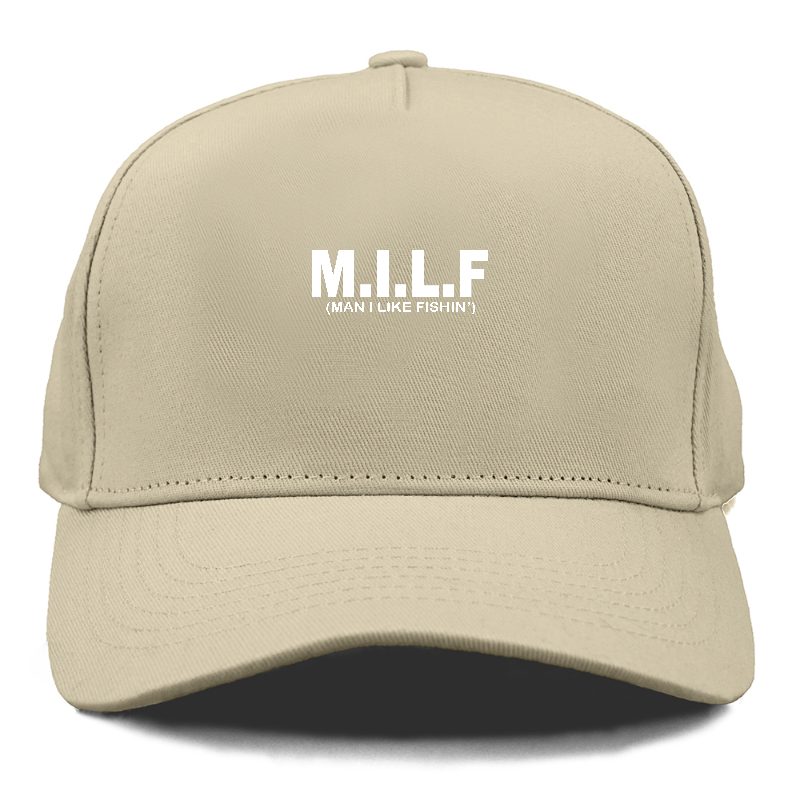 MILF Man I like fishin' Hat