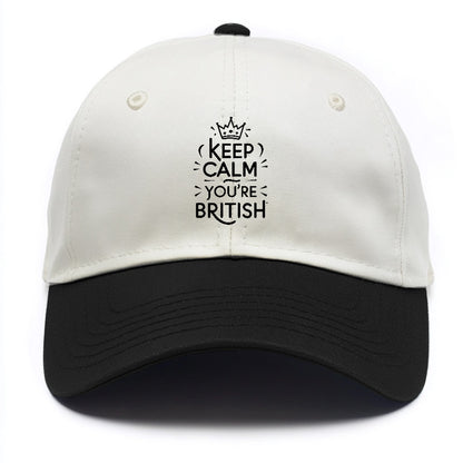 keep calm you are british! Hat