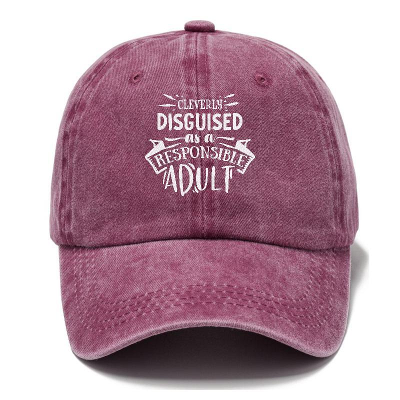 Cleverly Discguised As A Responsible Adult Hat