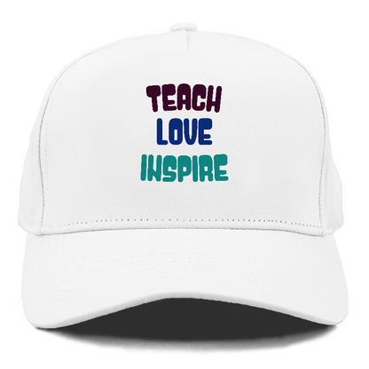 teach love inspire Hat