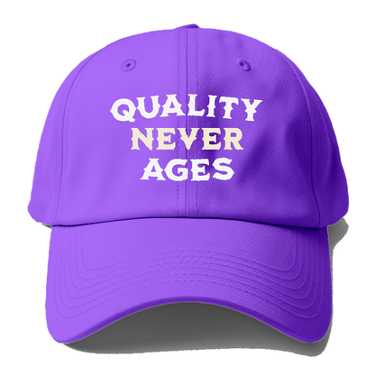 quality never ages Hat