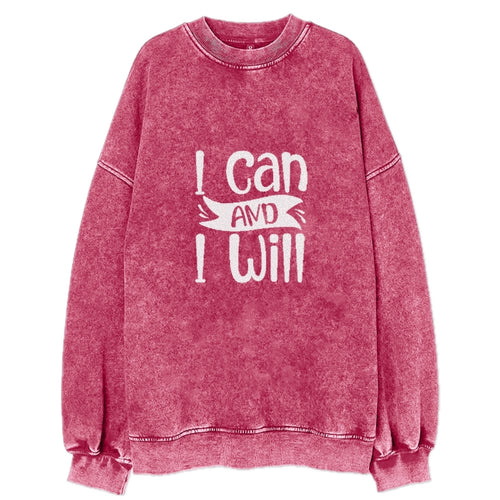 I Can And I Will Vintage Sweatshirt