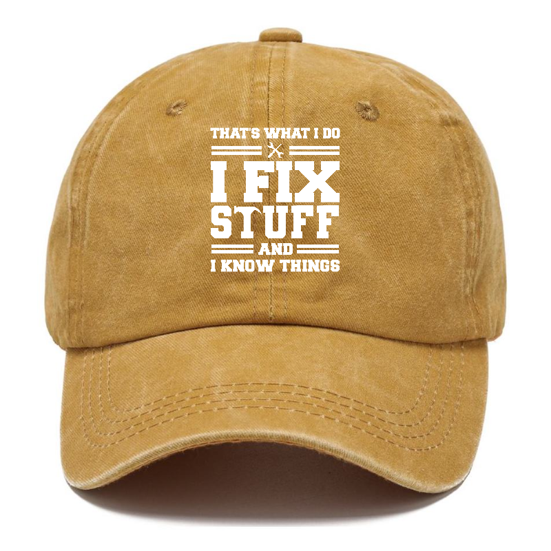 this is what i do i fix stuff and i know things Hat