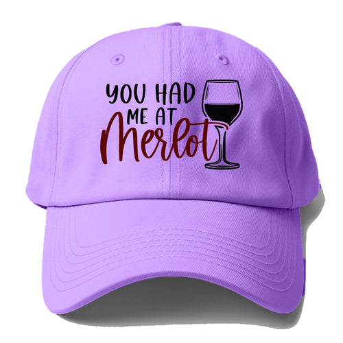 You Had Me At Merlot Baseball Cap For Big Heads