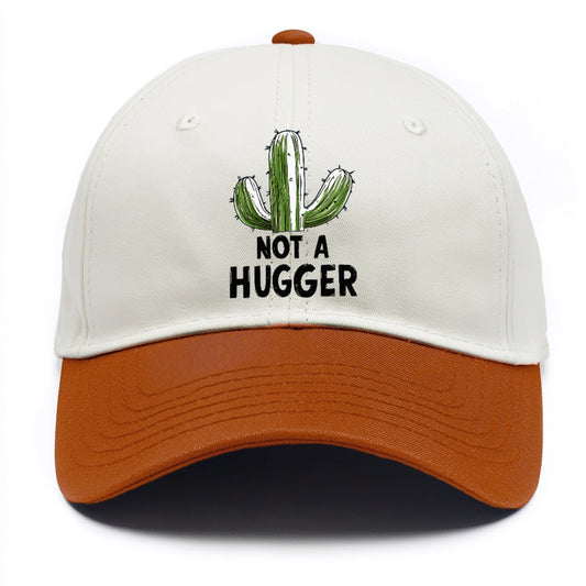 not a hugger Hat