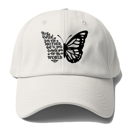 You Are Their Whole World  Mom Hat