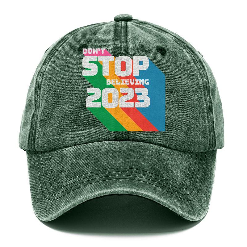 Don't Stop Believing: Inspirational Hat for 2023 - Pandaize