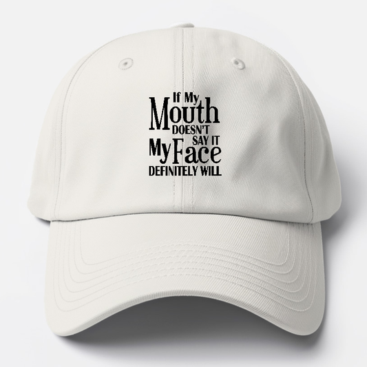 if my mouth doesnt say it Hat