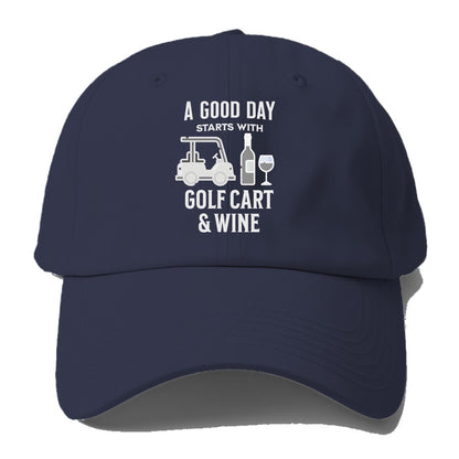 a good day starts with golf cart & wine Hat