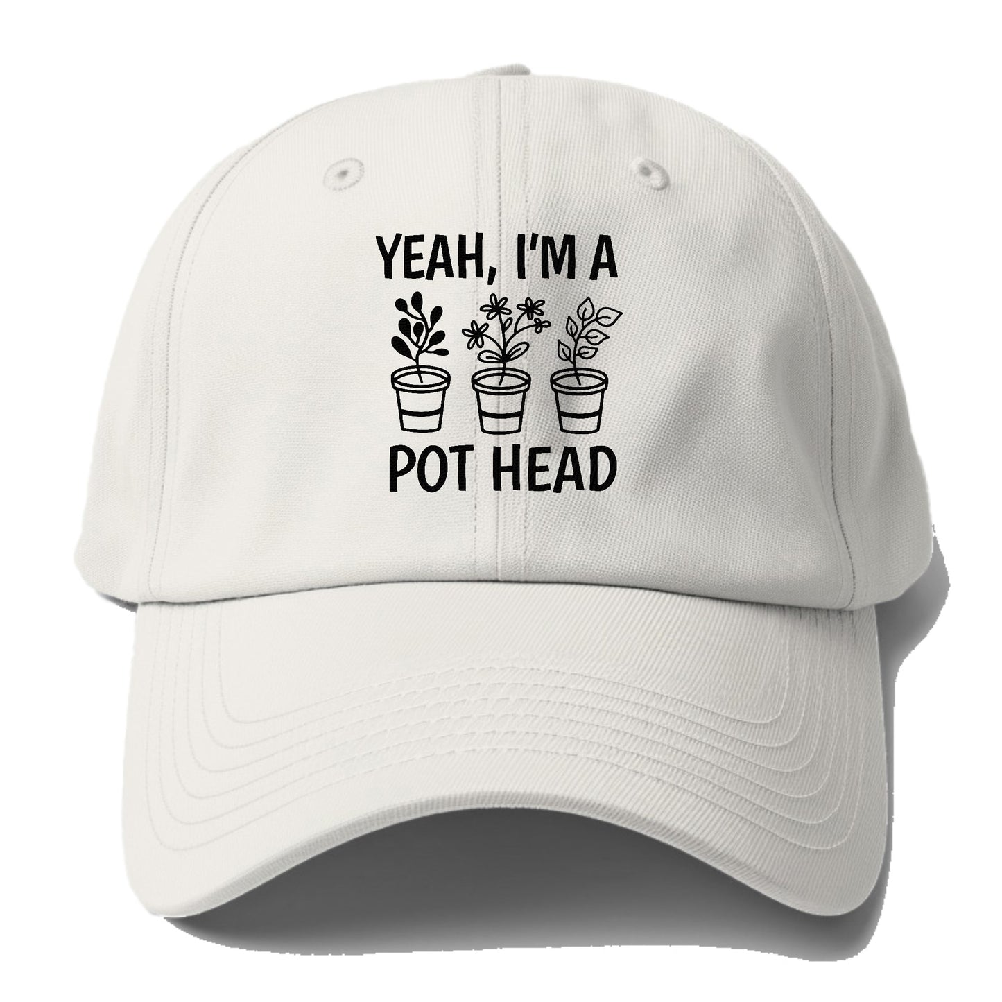 yeah i'm a pot head Hat