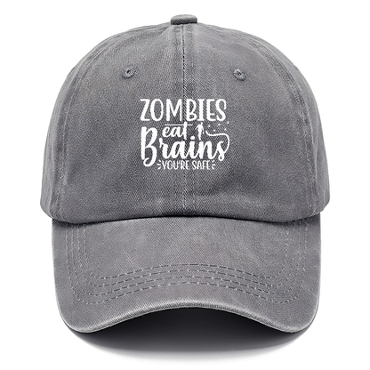 Zombies eat brains youre safe Hat