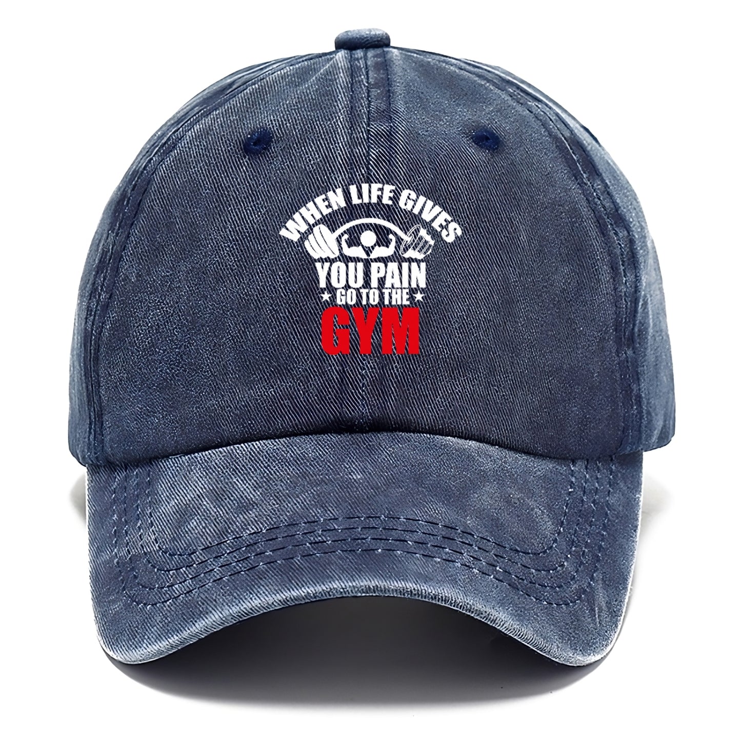 when life gives you pain go to the gym Hat