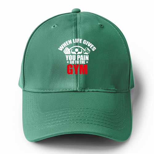 When Life Gives You Pain Go To The Gym Solid Color Baseball Cap