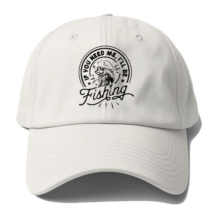 If you need me i'll be fishing Hat