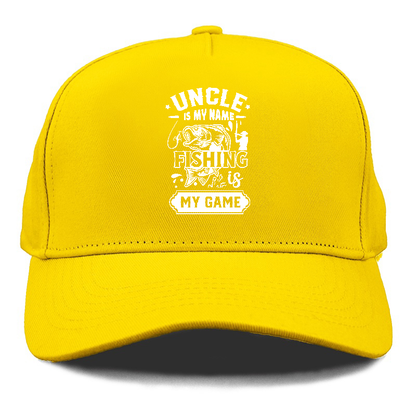 uncle is my name fishing is my game Hat