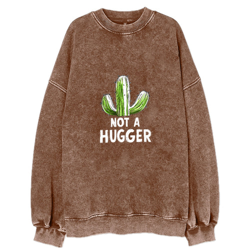 Not A Hugger Vintage Sweatshirt