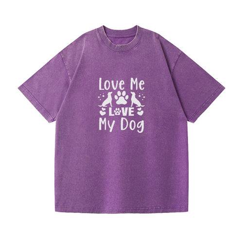 Love Me Love My Dog Vintage T-shirt