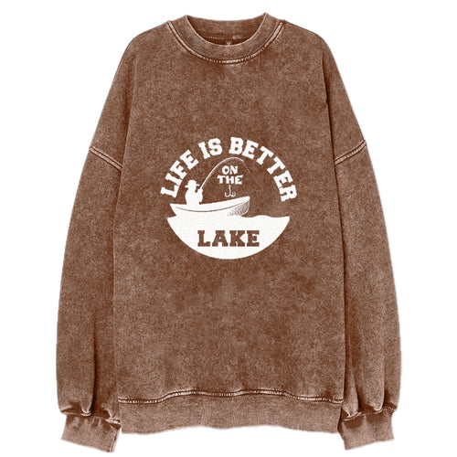 Life Is Better On The Lake Vintage Sweatshirt